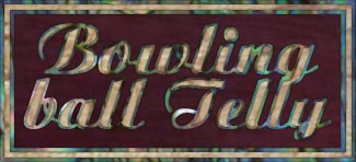 Bowling Ball Telly link